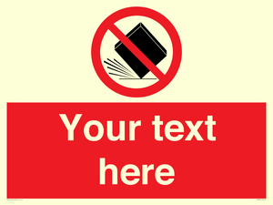 Custom Do Not Drop Sign